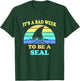 Funny Shark Pun It's a Bad Week To Be a Seal Men Women T-Shirt - T-Shirt | Forest