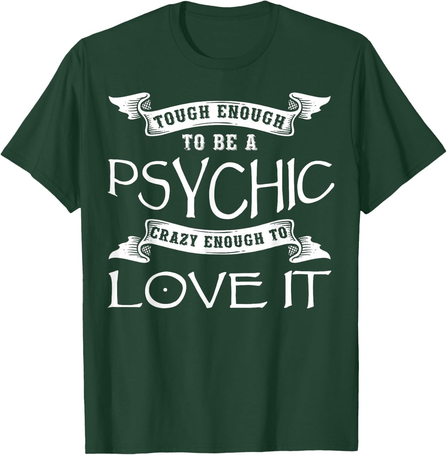 Psychic Apparel - Unique Funny Psychic Mediums Design T-Shirt - T-Shirt | Forest