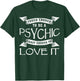 Psychic Apparel - Unique Funny Psychic Mediums Design T-Shirt - T-Shirt | Forest