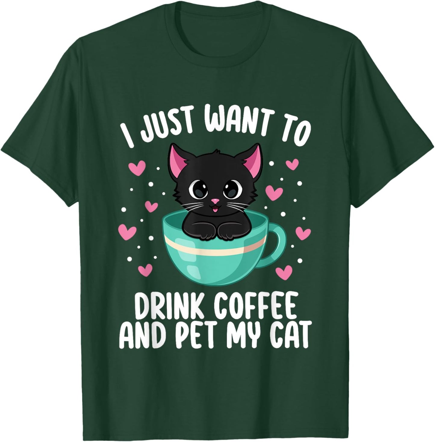 I Just Want To Drink Coffee Pet My Cat Coffee Lover Cat Mom Women T-Shirt - T-Shirt | Forest