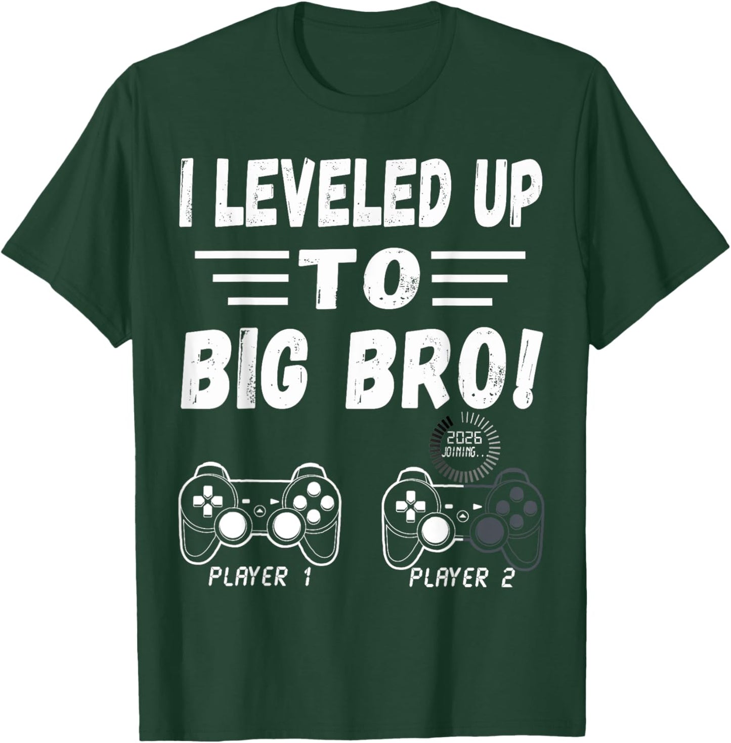 Promoted To Big Bro 2026 Leveled Up To Big Brother Est 2026 T-Shirt - T-Shirt | Forest
