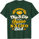 Call Me Chip and Dip Me In Queso Because I'm Nacho Bitch Pun T-Shirt - T-Shirt | Forest