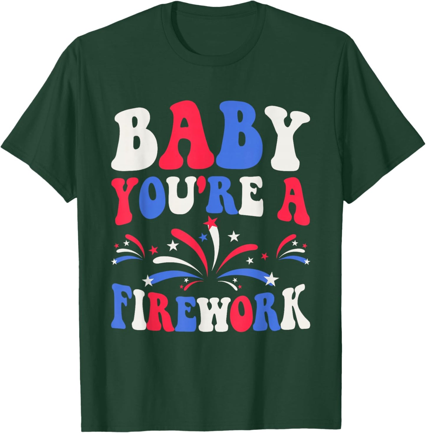 Groovy Baby You're A Firework 4th of July American Flag T-Shirt - T-Shirt | Forest