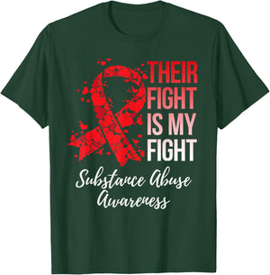 Their Fight Is My Fight Substance Abuse Awareness T-Shirt - T-Shirt | Forest