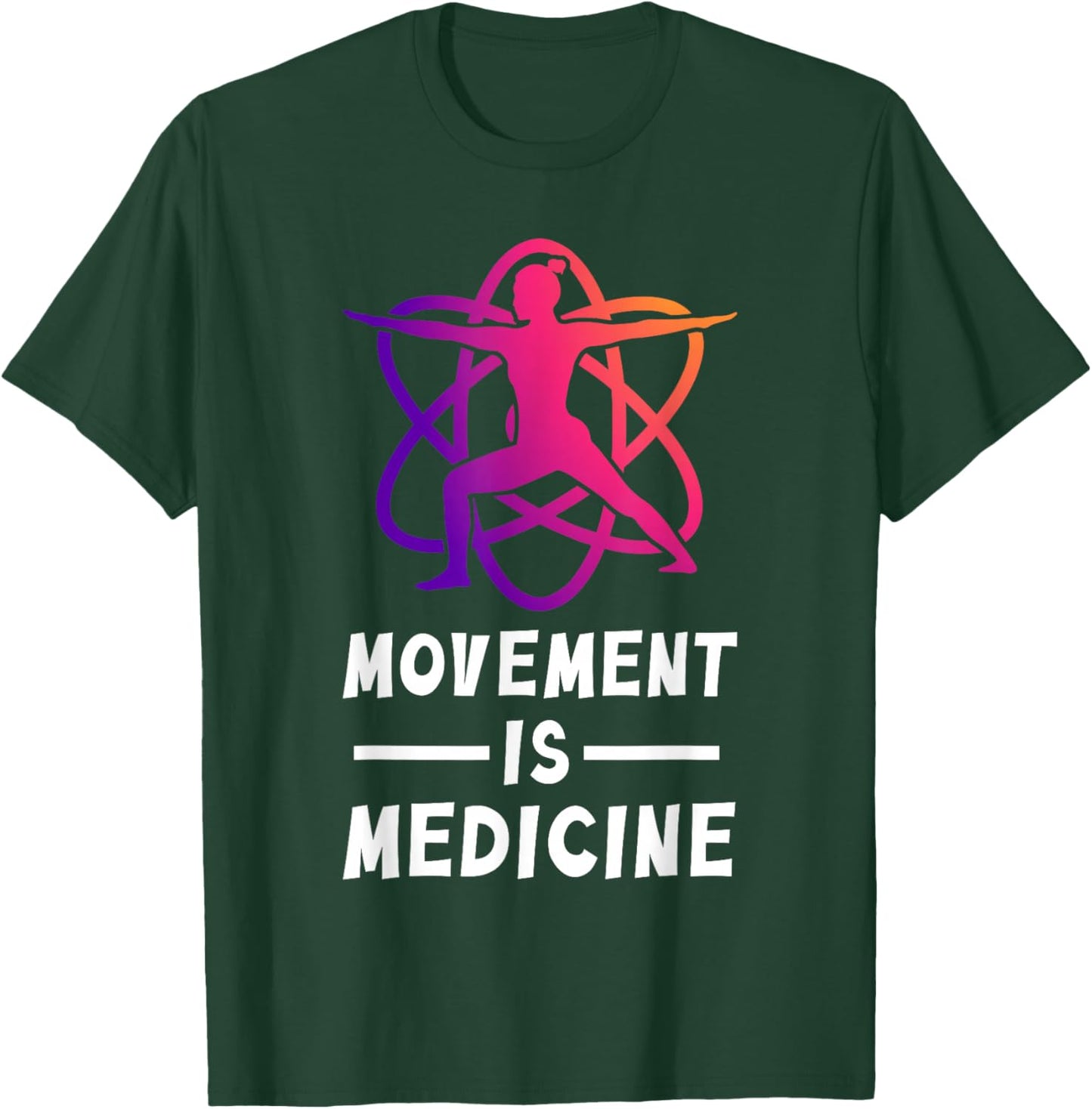 Movement Is Medicine Exercise Therapy Sports Medicine T-Shirt - T-Shirt | Forest