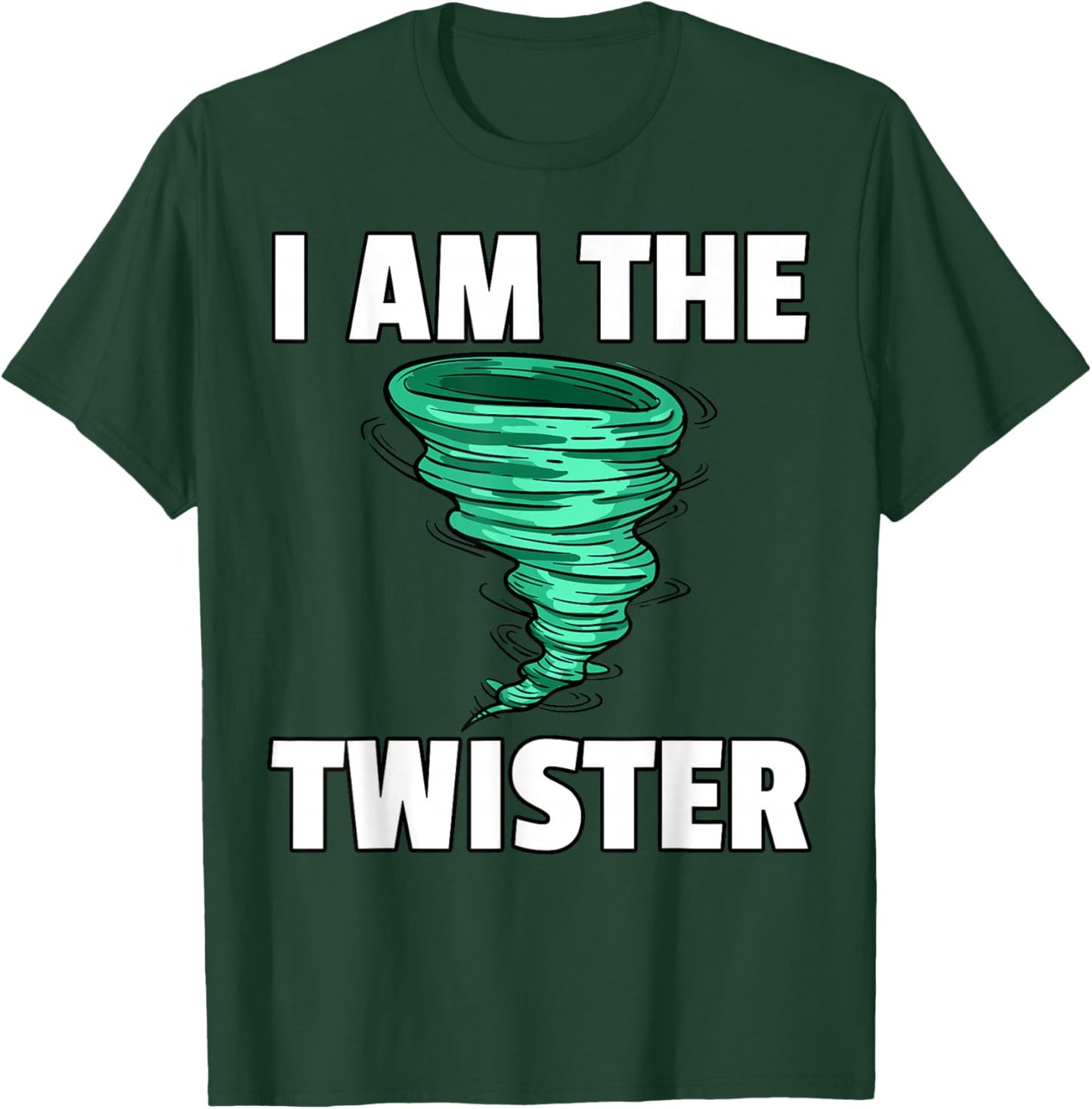 I Am The Storm Twister Tornado Hurricane Meteorologist T-Shirt - T-Shirt | Forest