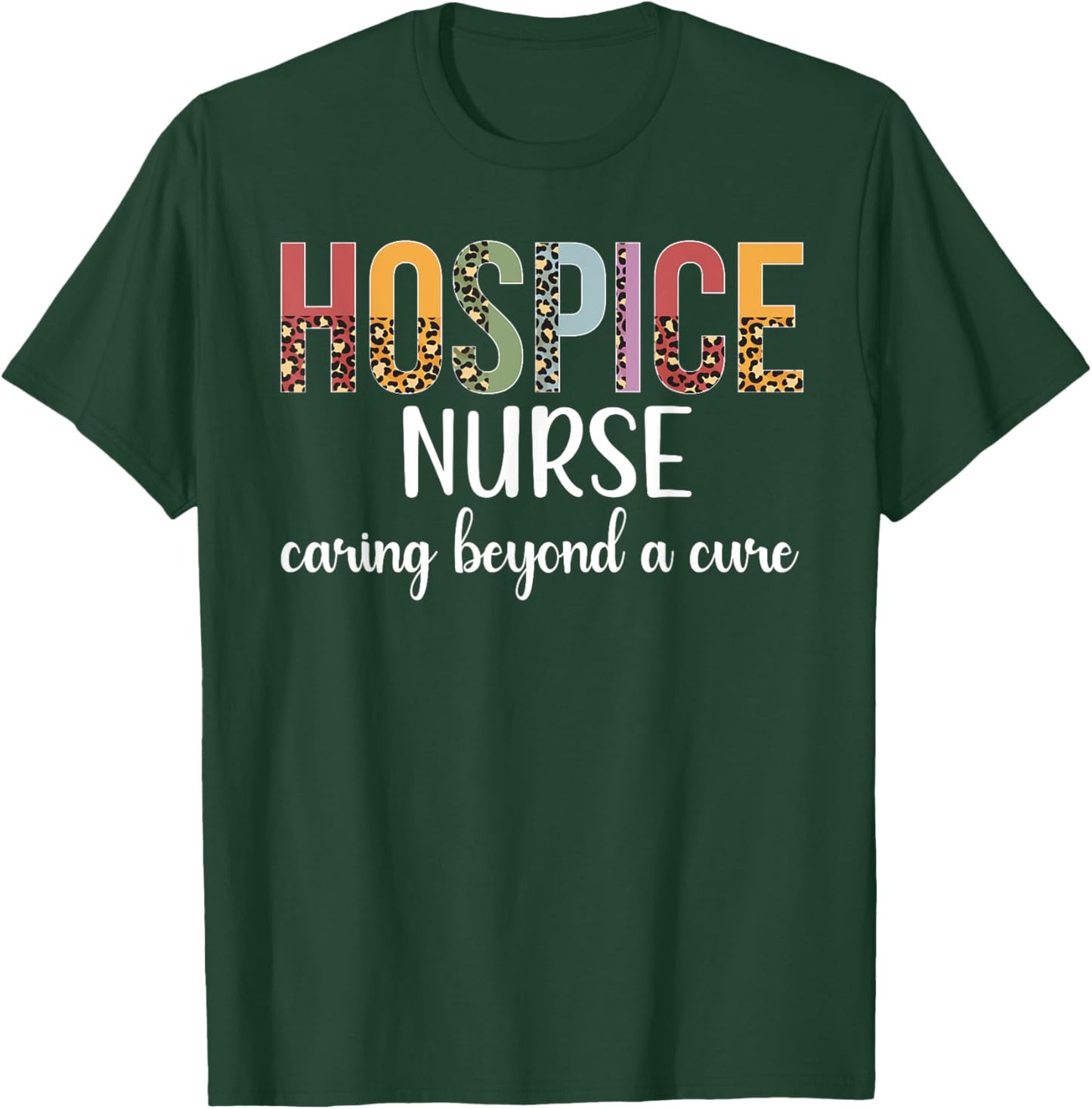 Hospice Nurse Appreciation Palliative Nurse Hospice Nursing T-Shirt - T-Shirt | Forest
