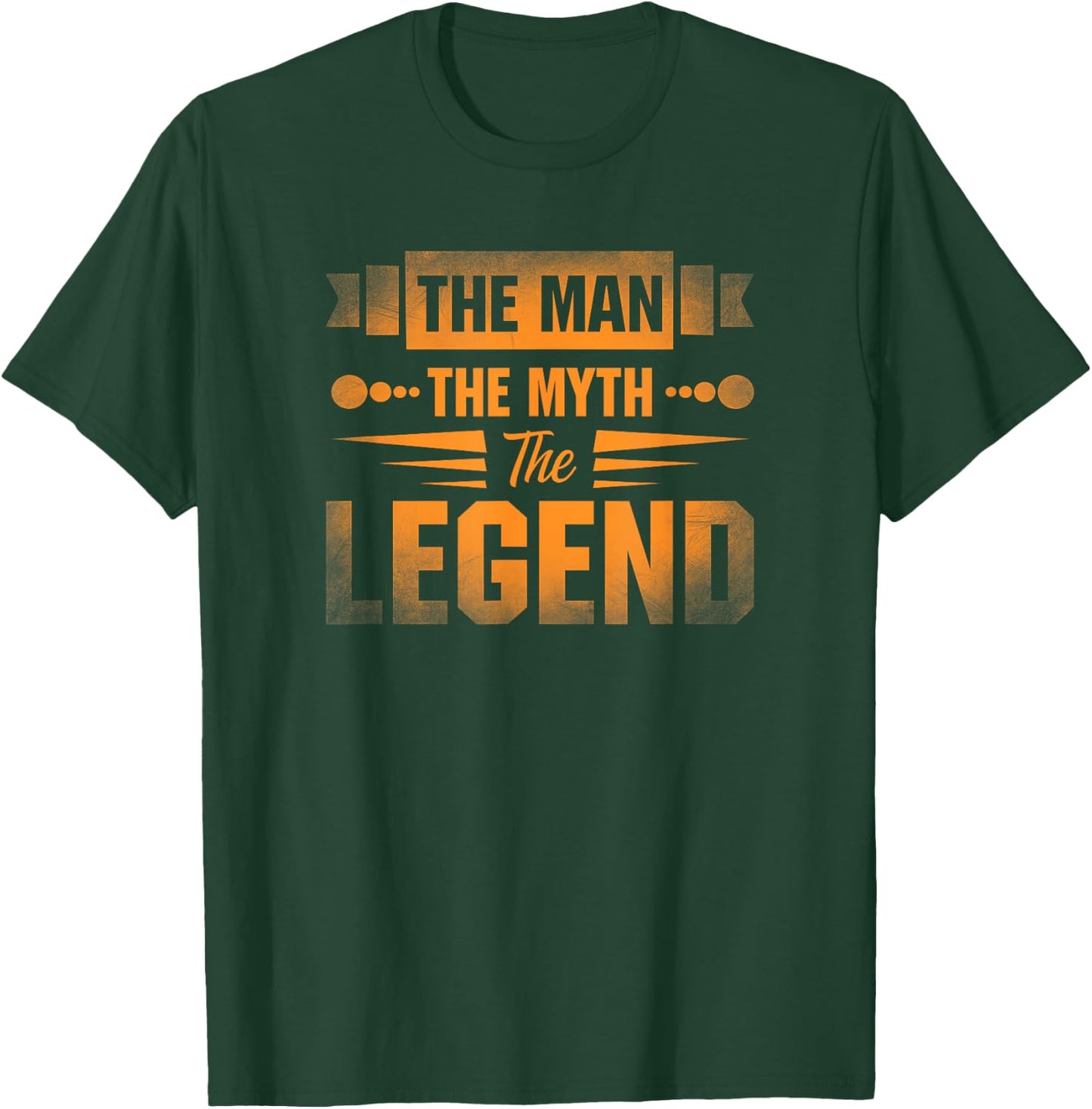 Funny Apparel and Gifts for Humans The Man the Myth the Legend T-Shirt - T-Shirt | Forest