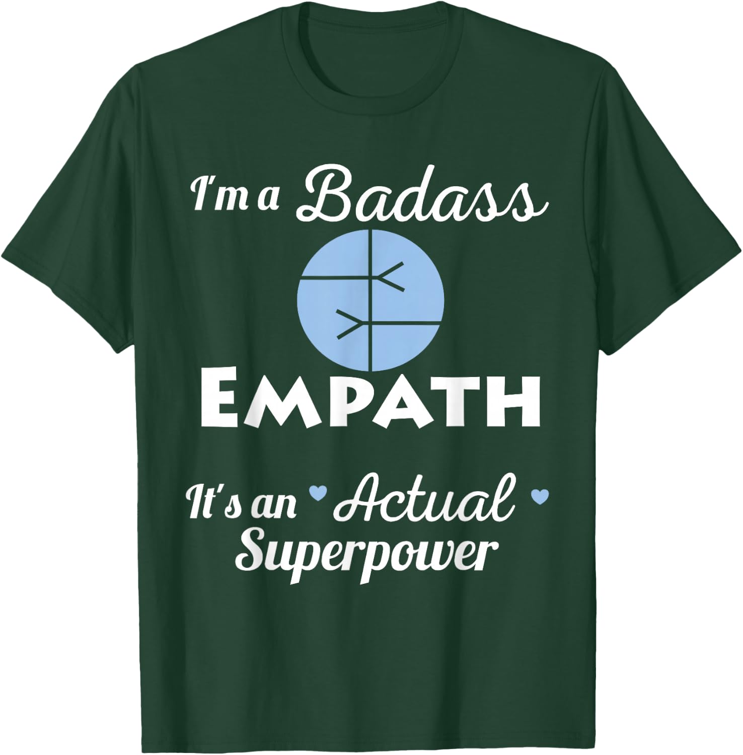 Badass Empath Superpower Intuitive Psychic HSP Spiritual T-Shirt - T-Shirt | Forest