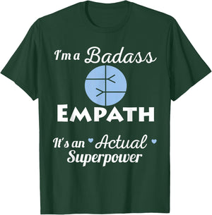 Badass Empath Superpower Intuitive Psychic HSP Spiritual T-Shirt - T-Shirt | Forest