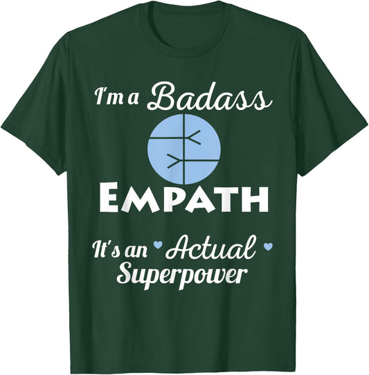 Badass Empath Superpower Intuitive Psychic HSP Spiritual T-Shirt - T-Shirt | Forest