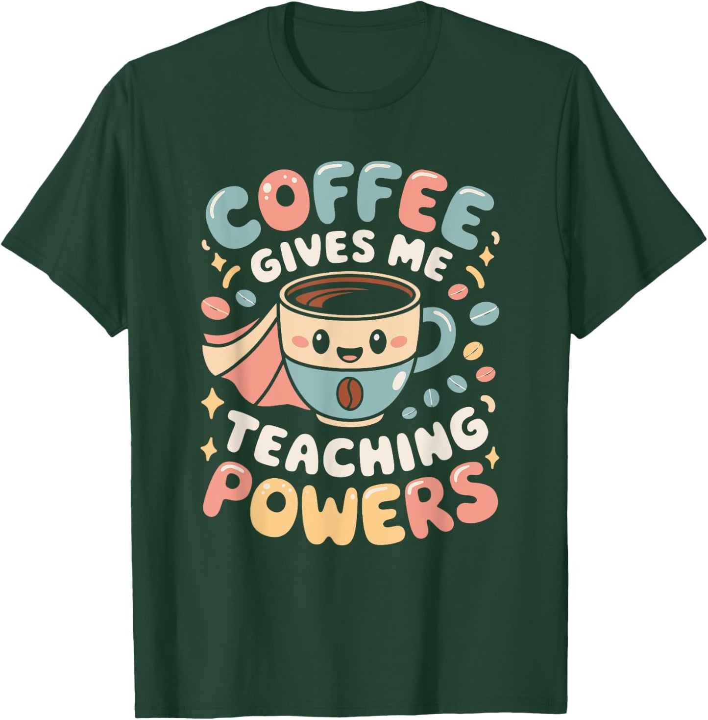 Coffee Gives Me Teaching Powers, Retro Teacher Coffee T-Shirt - T-Shirt | Forest
