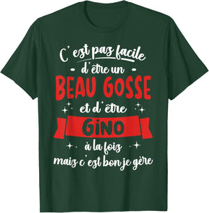 Gino Gift Humour Birthday Beau Gosse T-Shirt - T-Shirt | Forest