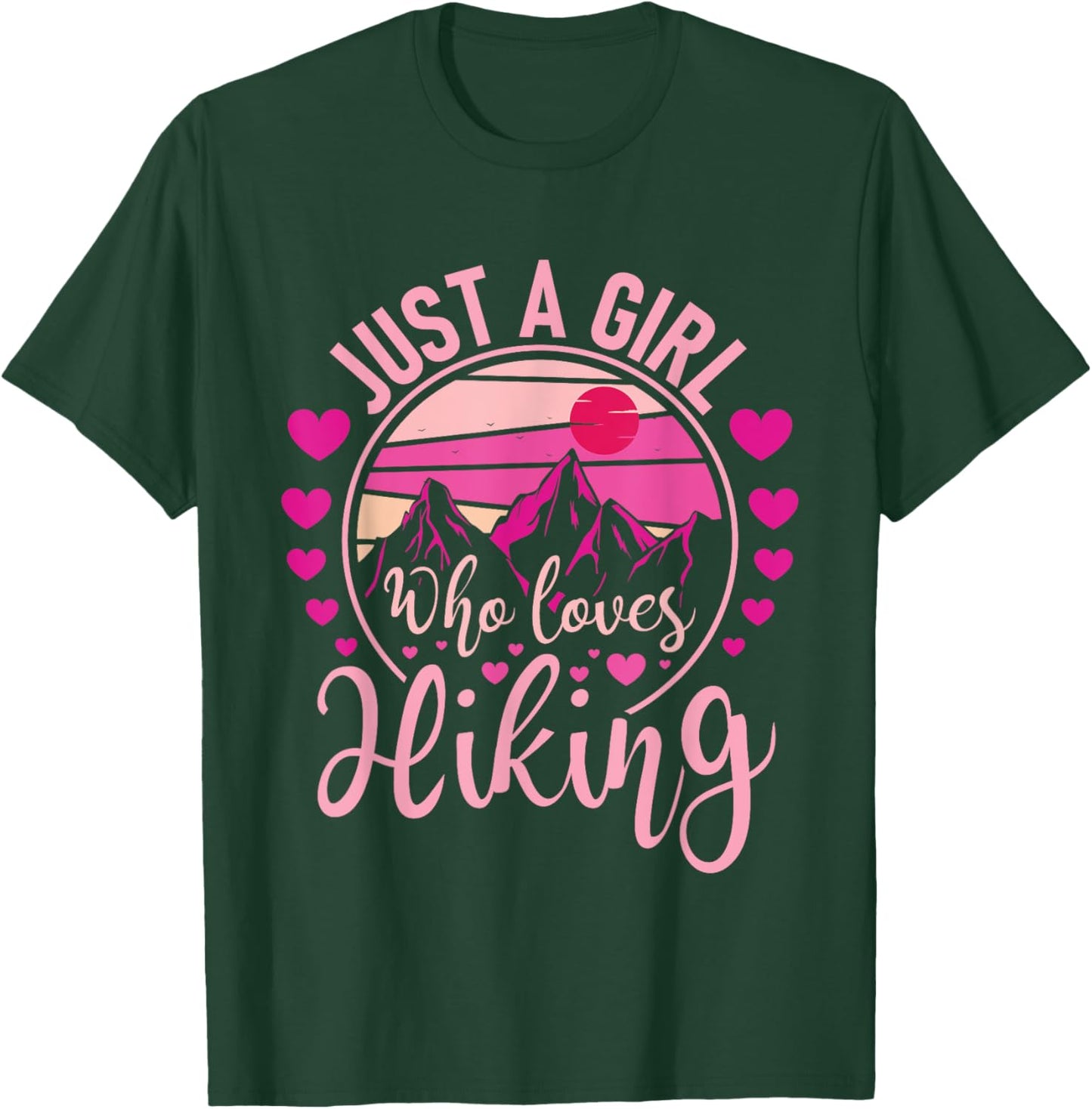 Just A Girl Who Loves Hiking - Hiker Mountaineer T-Shirt - T-Shirt | Forest