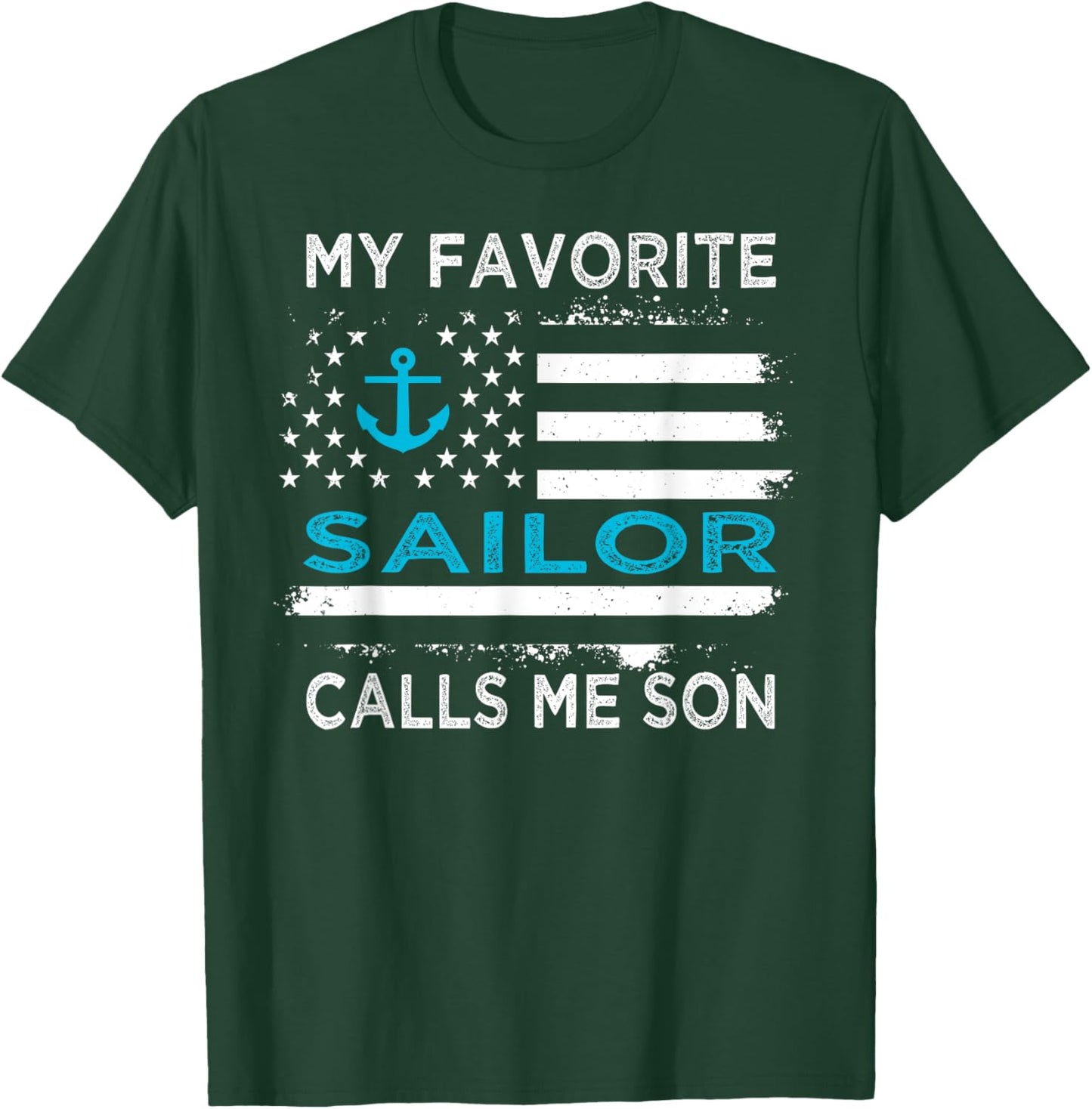 My Favorite Sailor Calls Me Son Sailing USA Flag Anchor Women Kids Men T-Shirt - T-Shirt | Forest