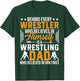 Behind Every Wrestler Is A Wrestling Dad T-Shirt - T-Shirt | Forest