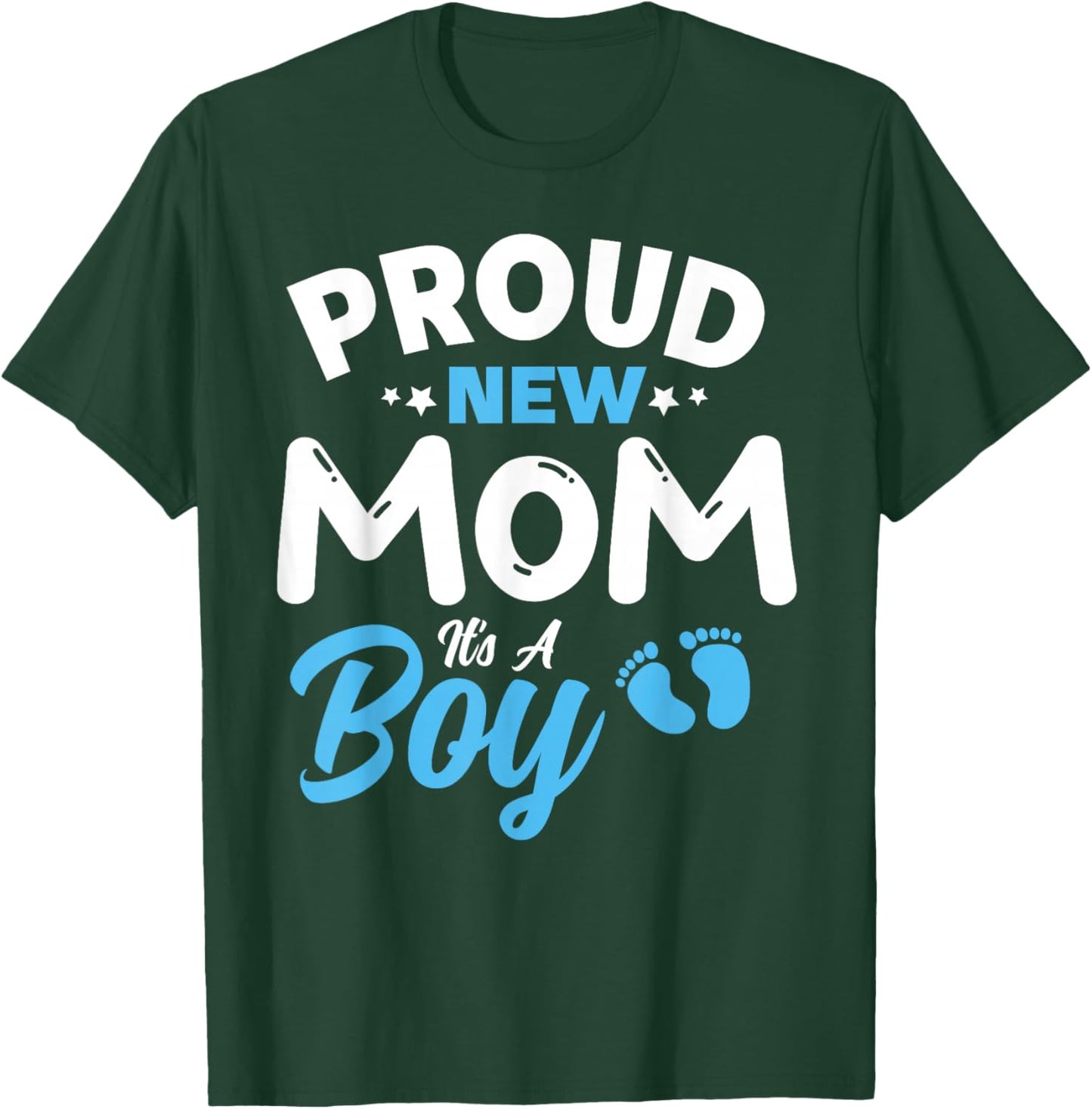 Proud New Mom It's A Boy It's A Boy Mother son pregnancy T-Shirt - T-Shirt | Forest