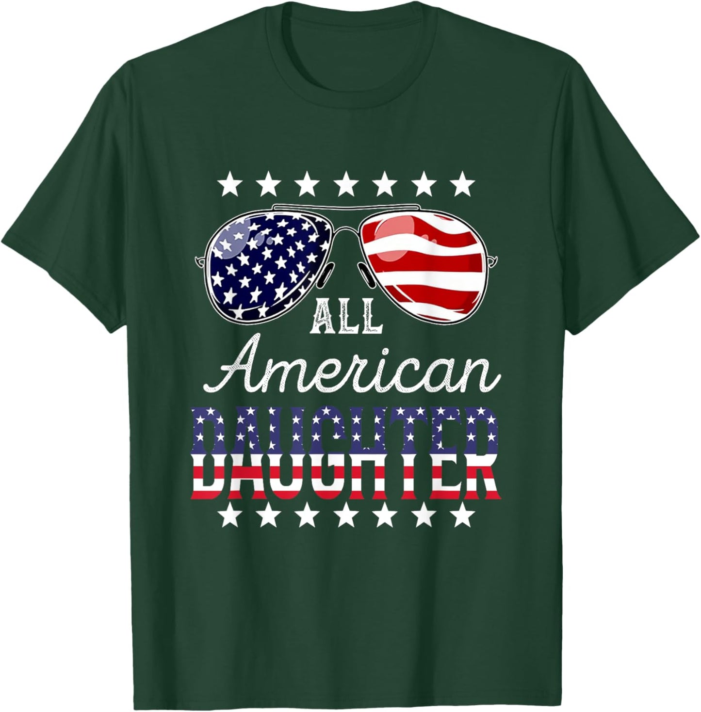 All American Daughter 4th of July Sunglasses Family T-Shirt - T-Shirt | Forest