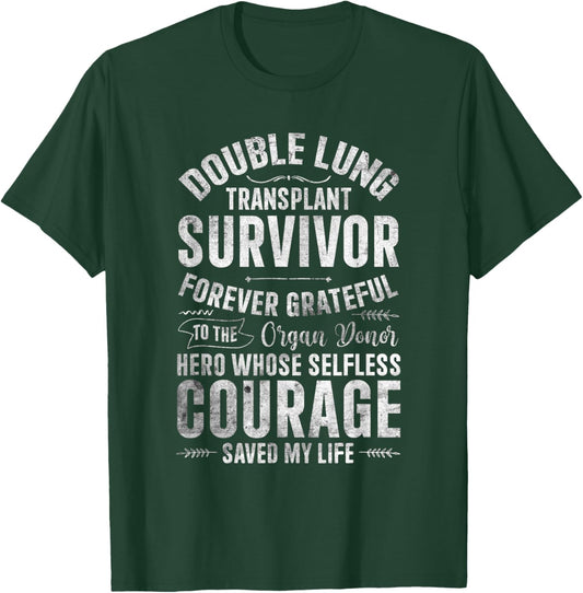 Double Lung Transplant Survivor Forever Grateful Organ Donor T-Shirt - T-Shirt | Forest