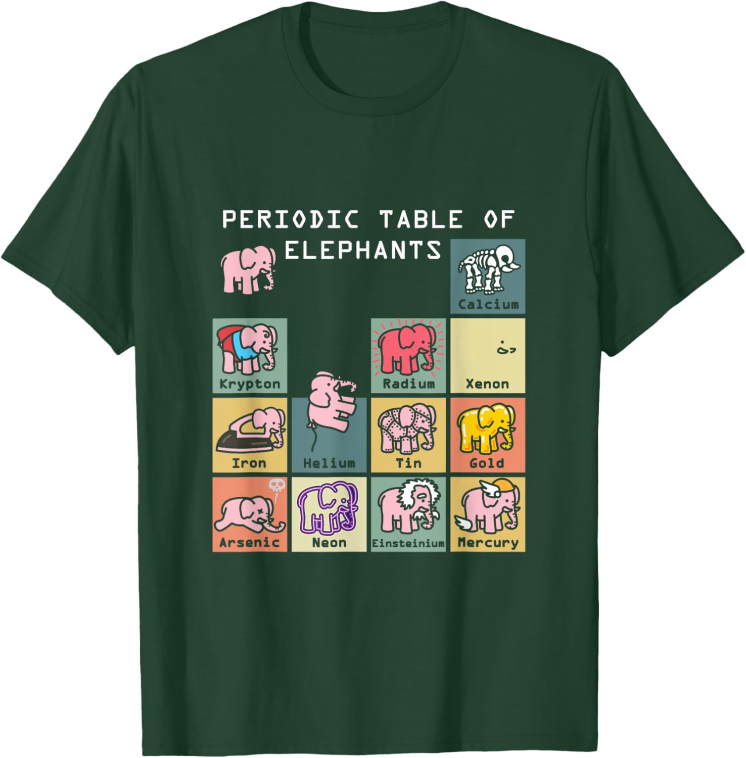 Periodic Table Science Club Biology Teacher Elephant Lover T-Shirt - T-Shirt | Forest