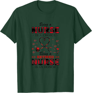 Being Nurse Is A Choice Being A Retired Nurse Is A Valentine T-Shirt - T-Shirt | Forest