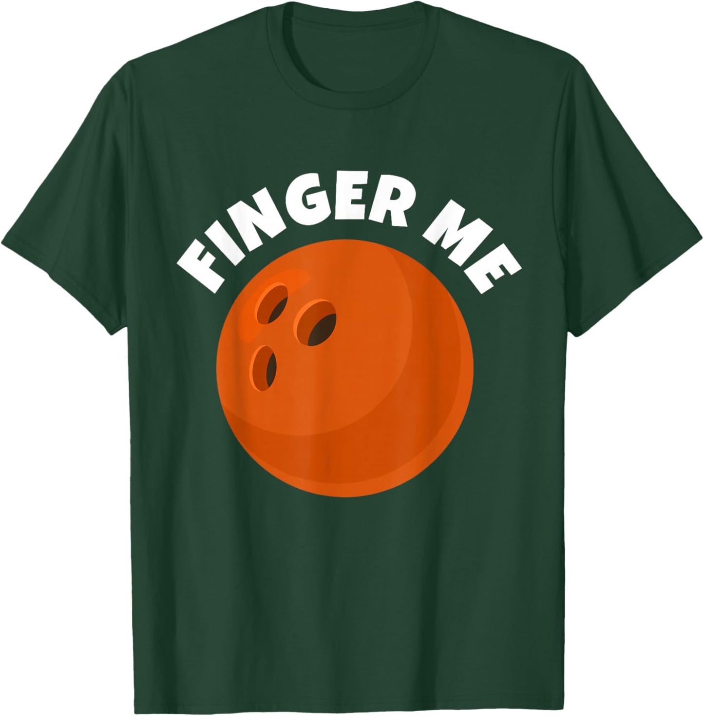 Funny Inappropriate Bowling T-Shirt - T-Shirt | Forest
