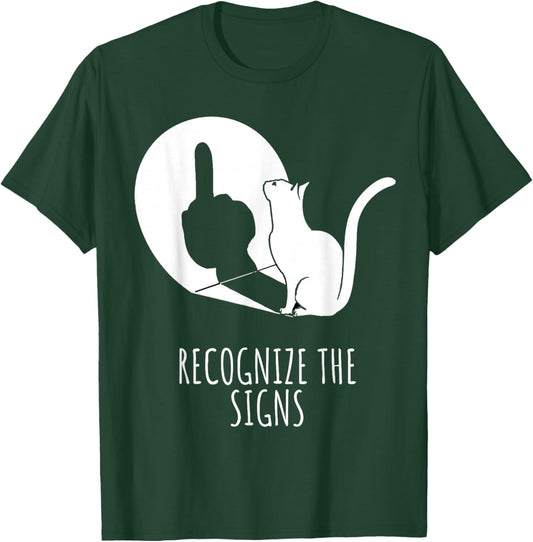 Recognize The Signs | Funny Sarcastic Cat Lovers Saying Men Women T-Shirt - T-Shirt | Forest