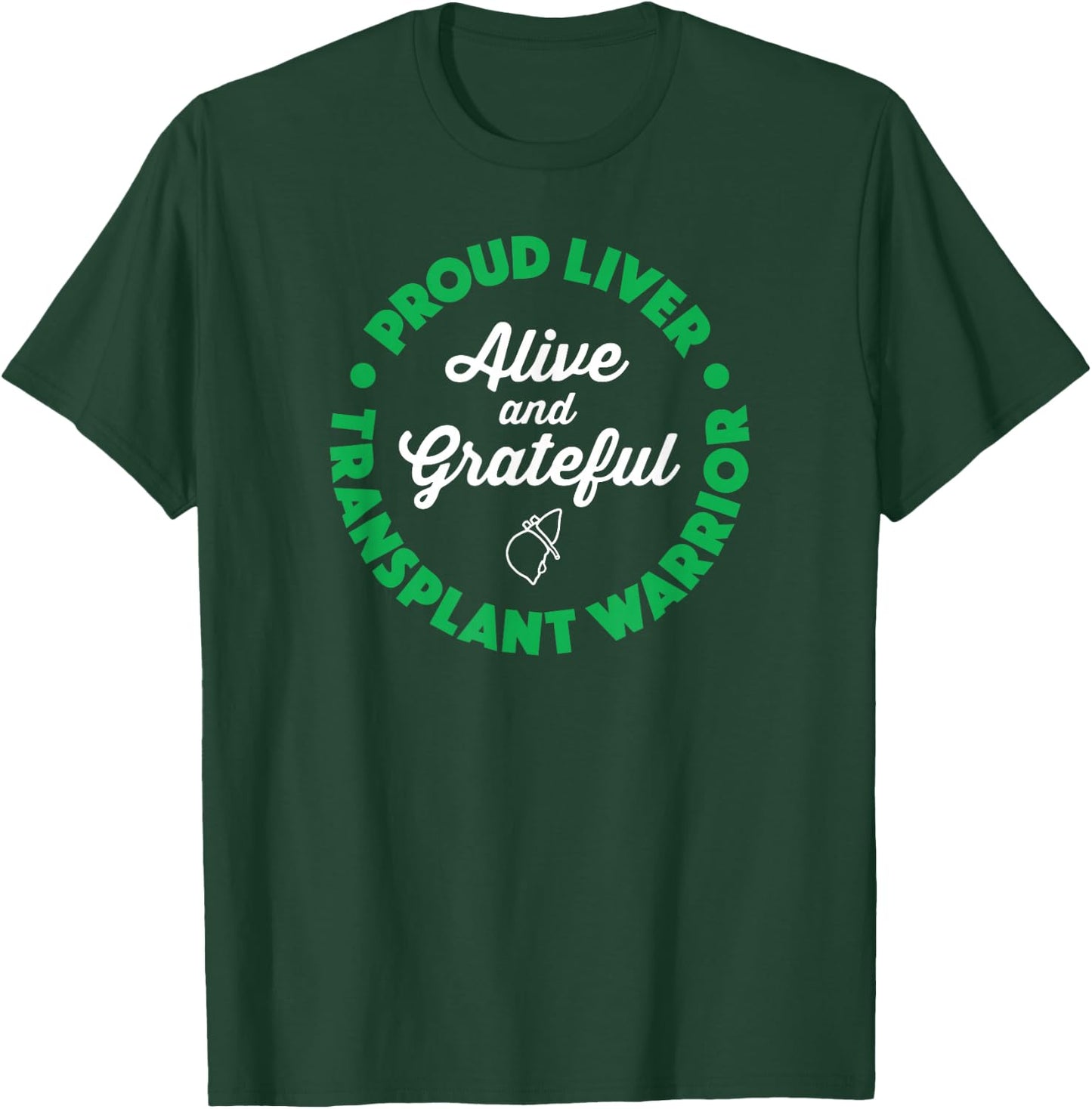 Gift Organ Recipient - Liver Transplant Survivor T-Shirt - T-Shirt | Forest