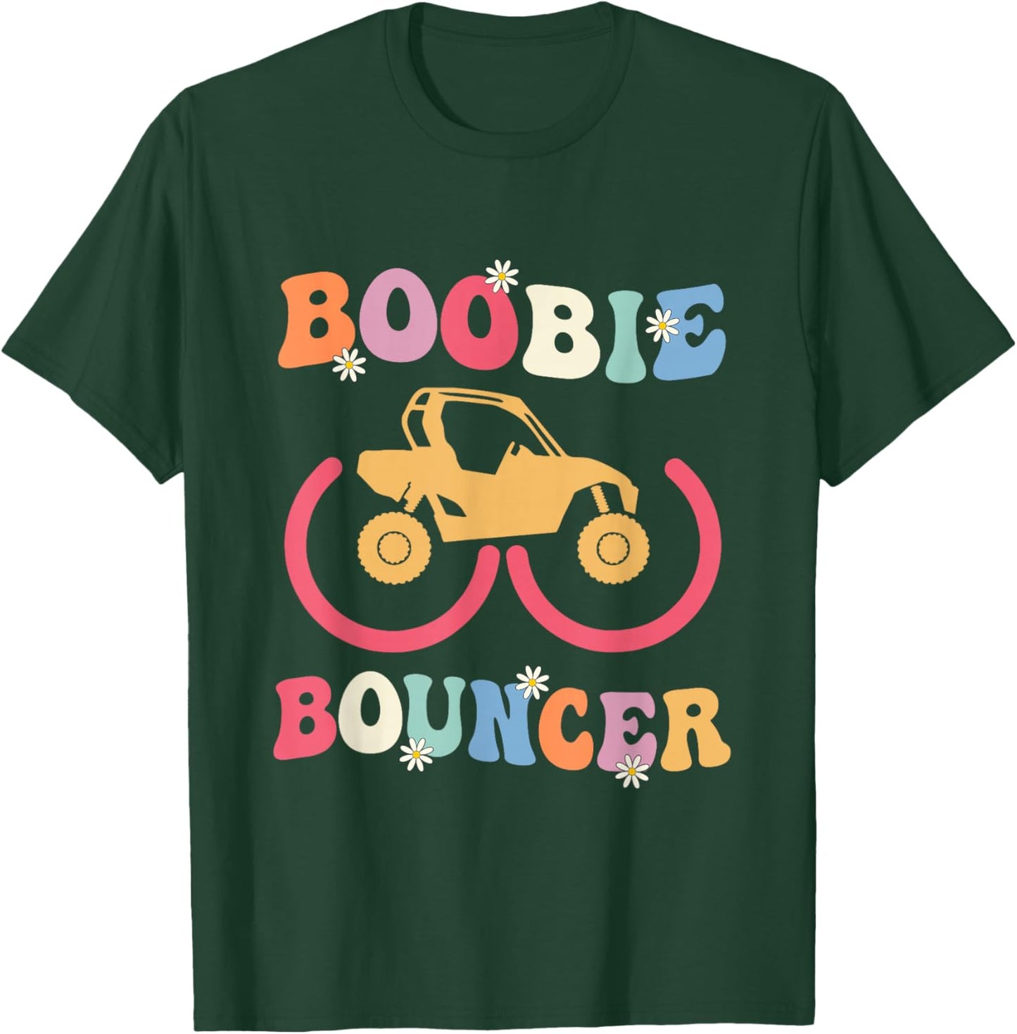 Groovy Boobie Bouncer UTV Offroad Riding Mudding Funny T-Shirt - T-Shirt | Forest
