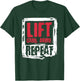 Lift Game Anime Repeat Workout Gym Gift T-Shirt - T-Shirt | Forest