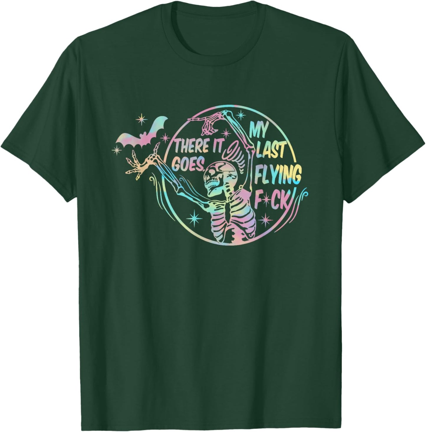 There It Goes My Last Flying F-ck Funny Cute T-Shirt - T-Shirt | Forest