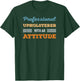 Professional Upholsterer With an Attitude Hobby Vintage T-Shirt - T-Shirt | Forest