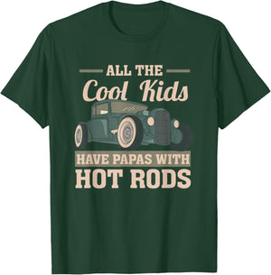 Hot Rod - Cool Kids Have Papas with Hot Rods - Oldtimer T-Shirt - T-Shirt | Forest