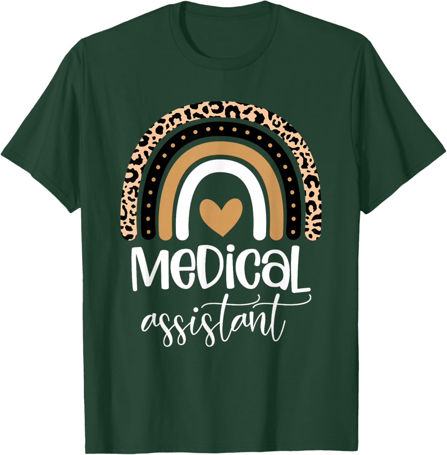 Medical Assistant Nurse Life Doctor Assistant Student T-Shirt - T-Shirt | Forest
