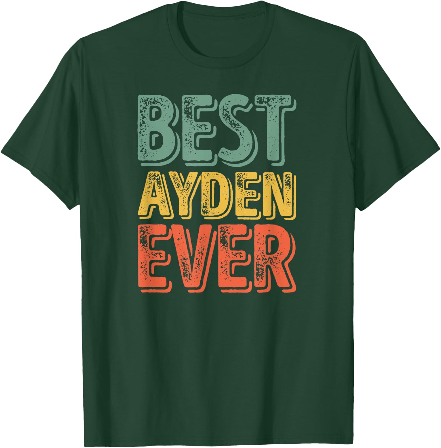 Best Ayden Ever Shirt Funny Personalized First Name Ayden T-Shirt - T-Shirt | Forest