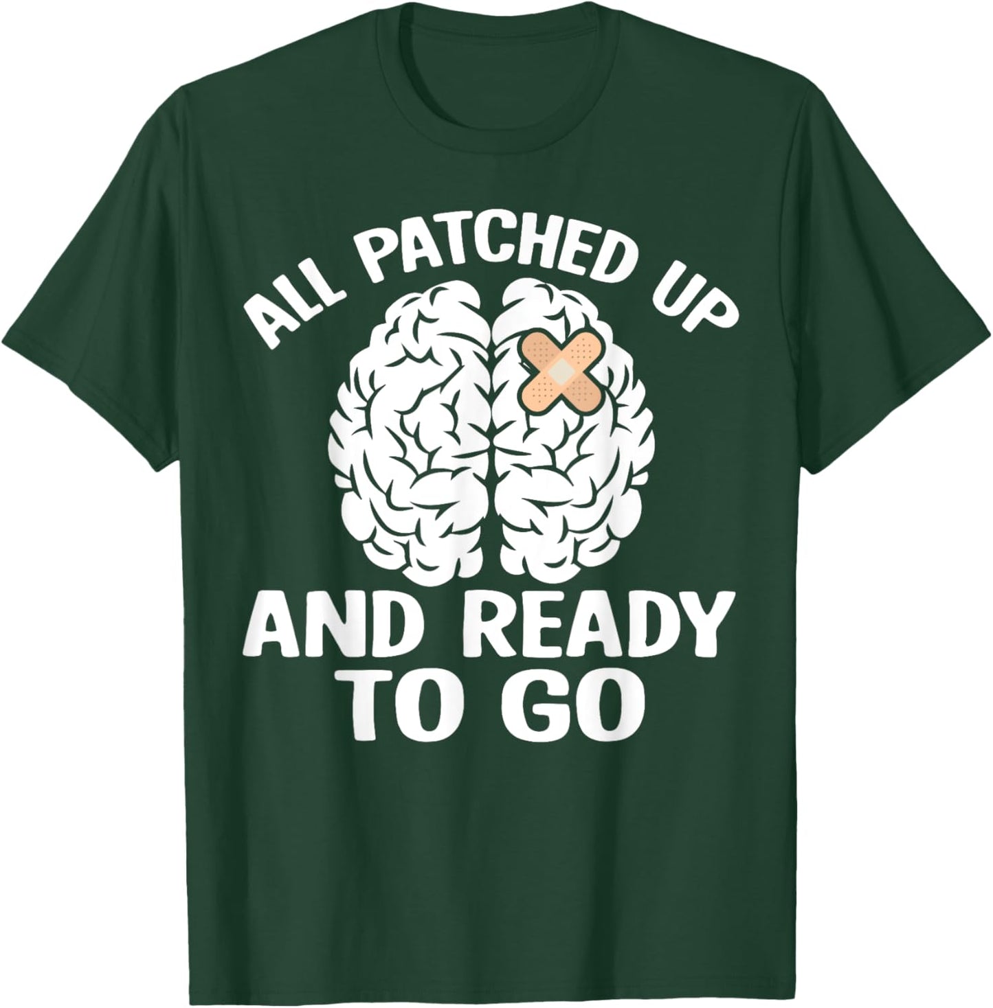 All Patched Up And Ready to Go Brain Cancer Awareness T-Shirt - T-Shirt | Forest