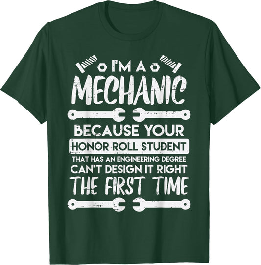 Im A Mechanic Honor Roll Student Funny Car Auto Garage Men T-Shirt - T-Shirt | Forest