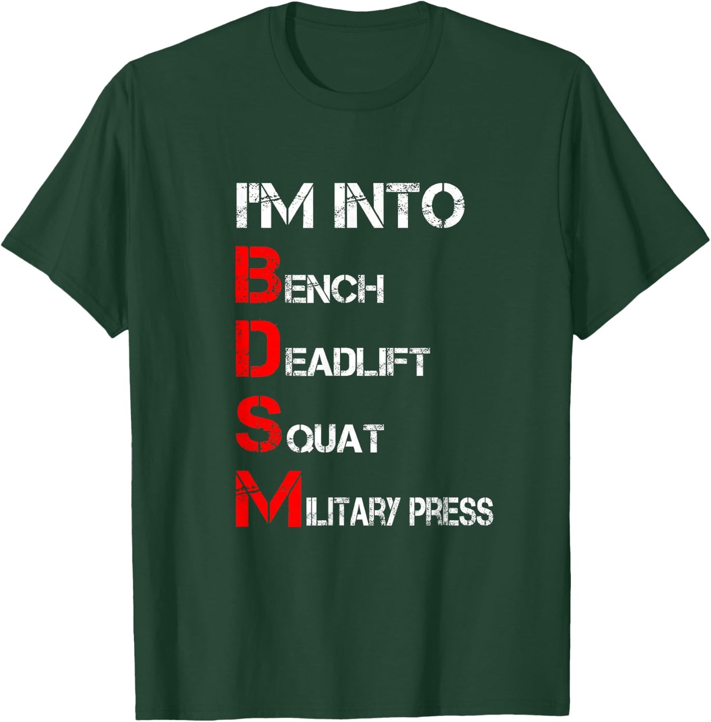 I'm Into BDSM Bench Squat Deadlift Military Press T-Shirt - T-Shirt | Forest