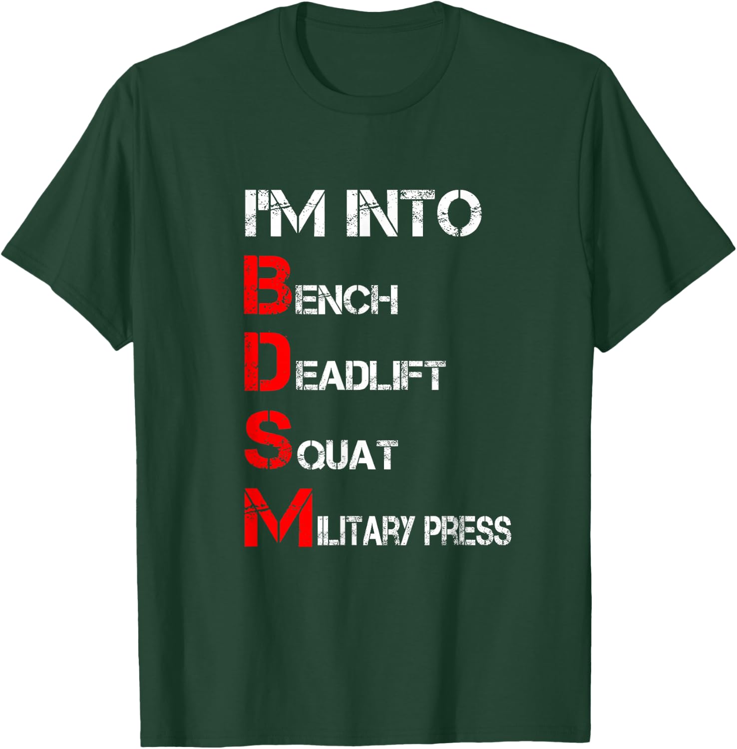 I'm Into BDSM Bench Squat Deadlift Military Press T-Shirt - T-Shirt | Forest