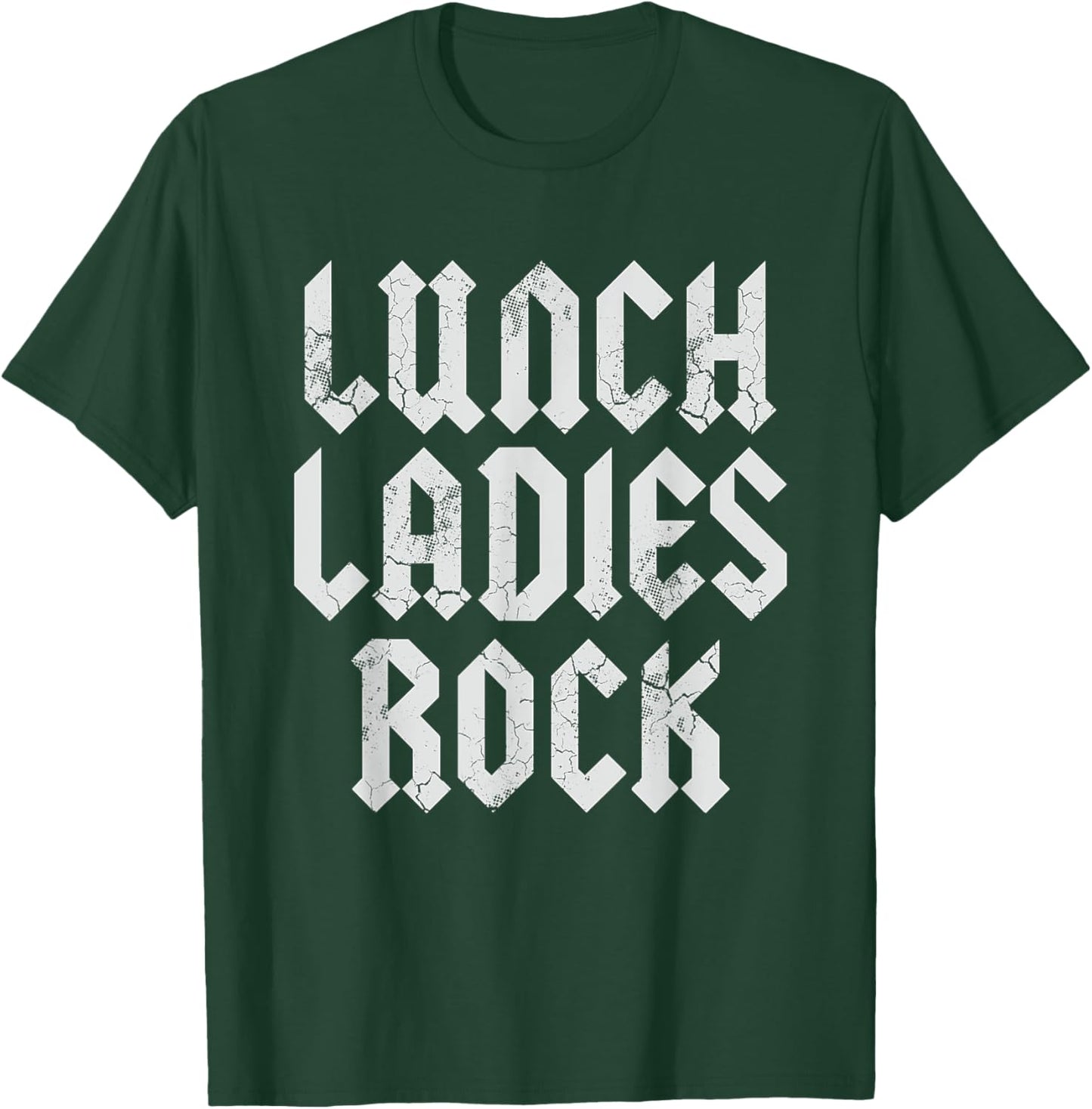 Lunch Ladies Rock Lady Cafeteria Worker T-Shirt - T-Shirt | Forest