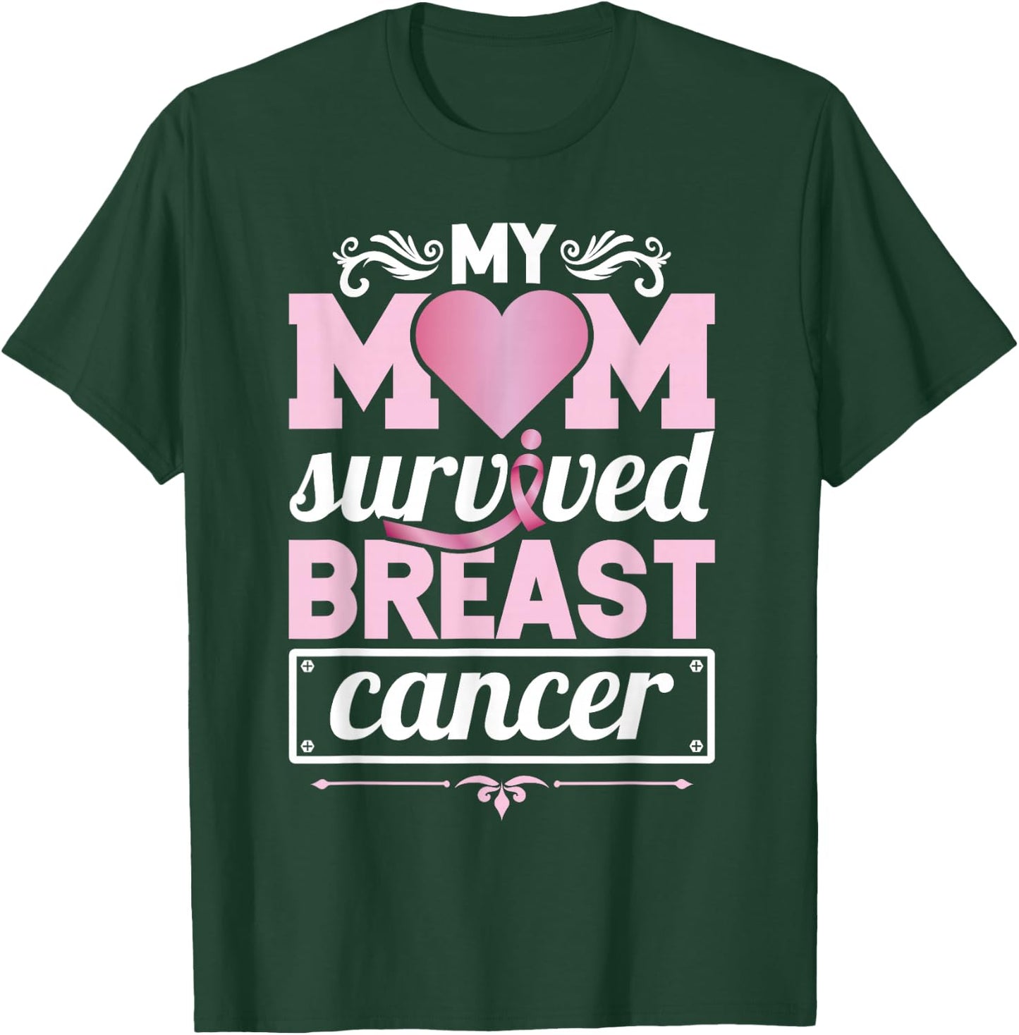 My Mom Survived Breast Cancer Awareness Survivor T-Shirt - T-Shirt | Forest