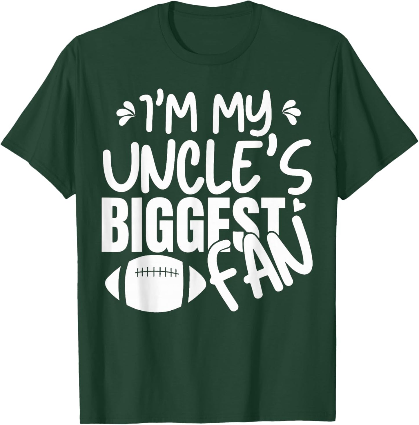 I'm My Uncle's Biggest Fan Cheering Football Family Game T-Shirt - T-Shirt | Forest