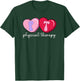 PT Therapist Valentine Physical Therapy Valentines Day T-Shirt - T-Shirt | Forest