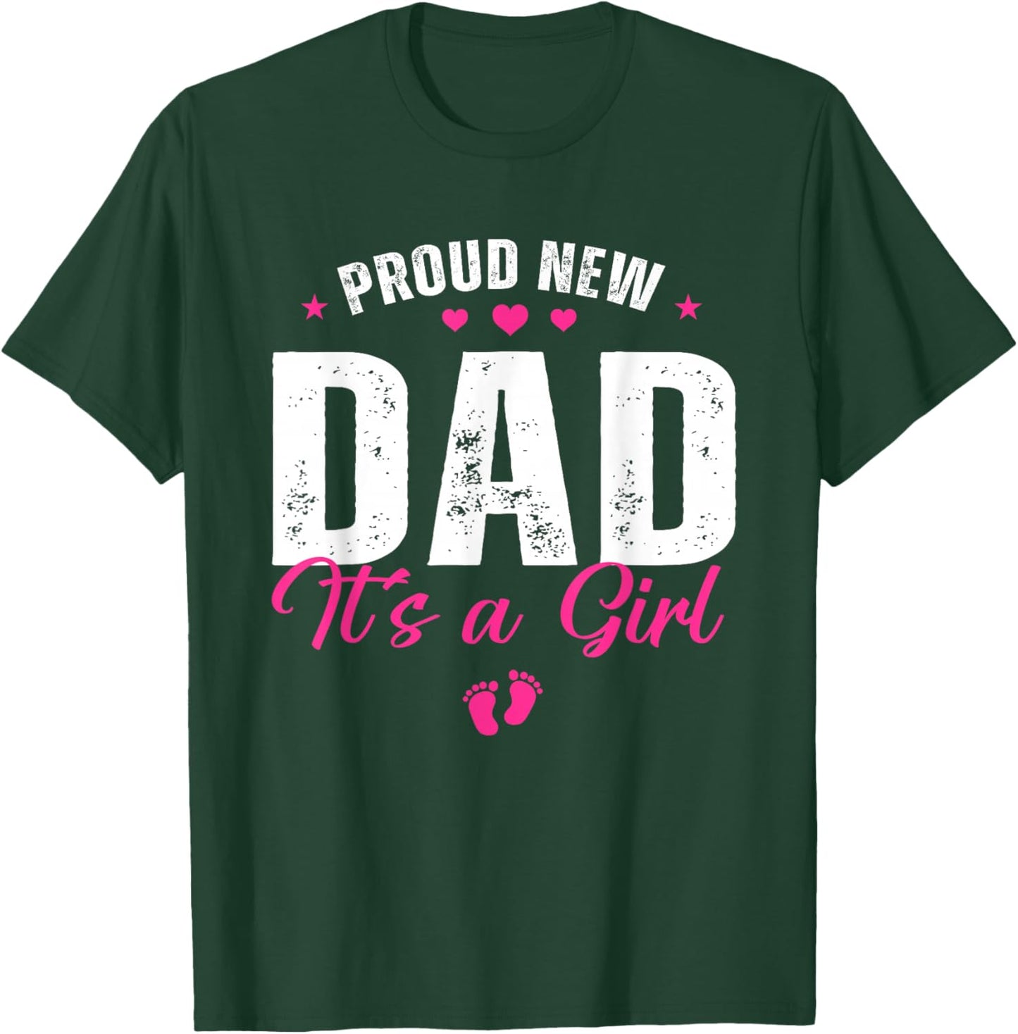 Proud New Dad It's A Girl Gifts Father to be Soon to be Dad T-Shirt - T-Shirt | Forest