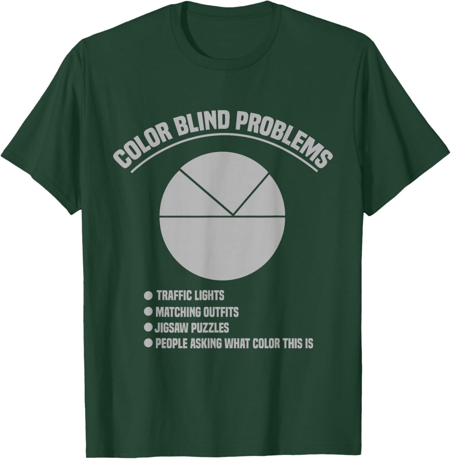 Color Blind Problems Pie Chart Funny Colorblind Joke T-Shirt - T-Shirt | Forest