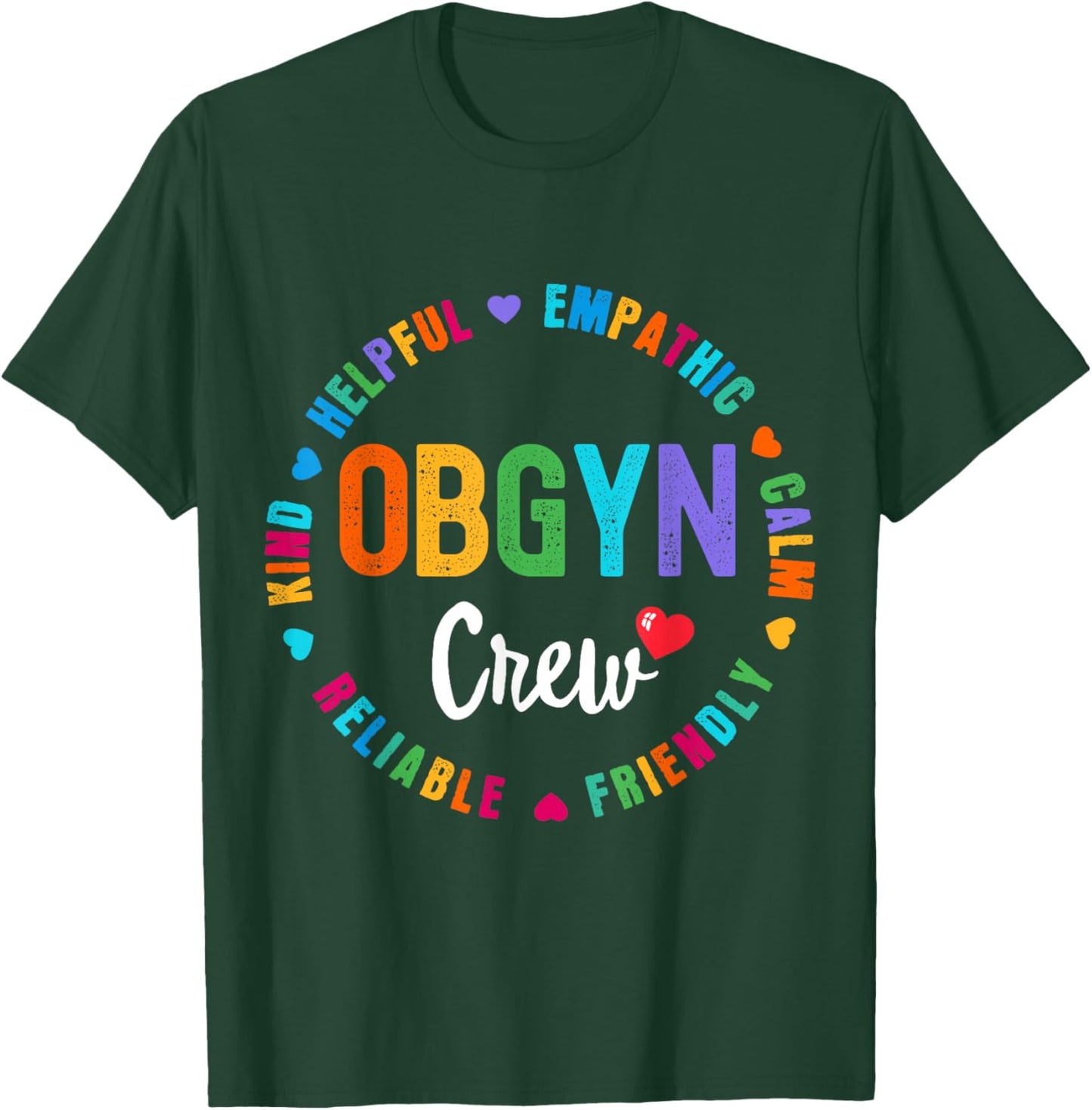 OB GYN Crew Labor & Delivery - L&D Nurse Appreciation Week T-Shirt - T-Shirt | Forest