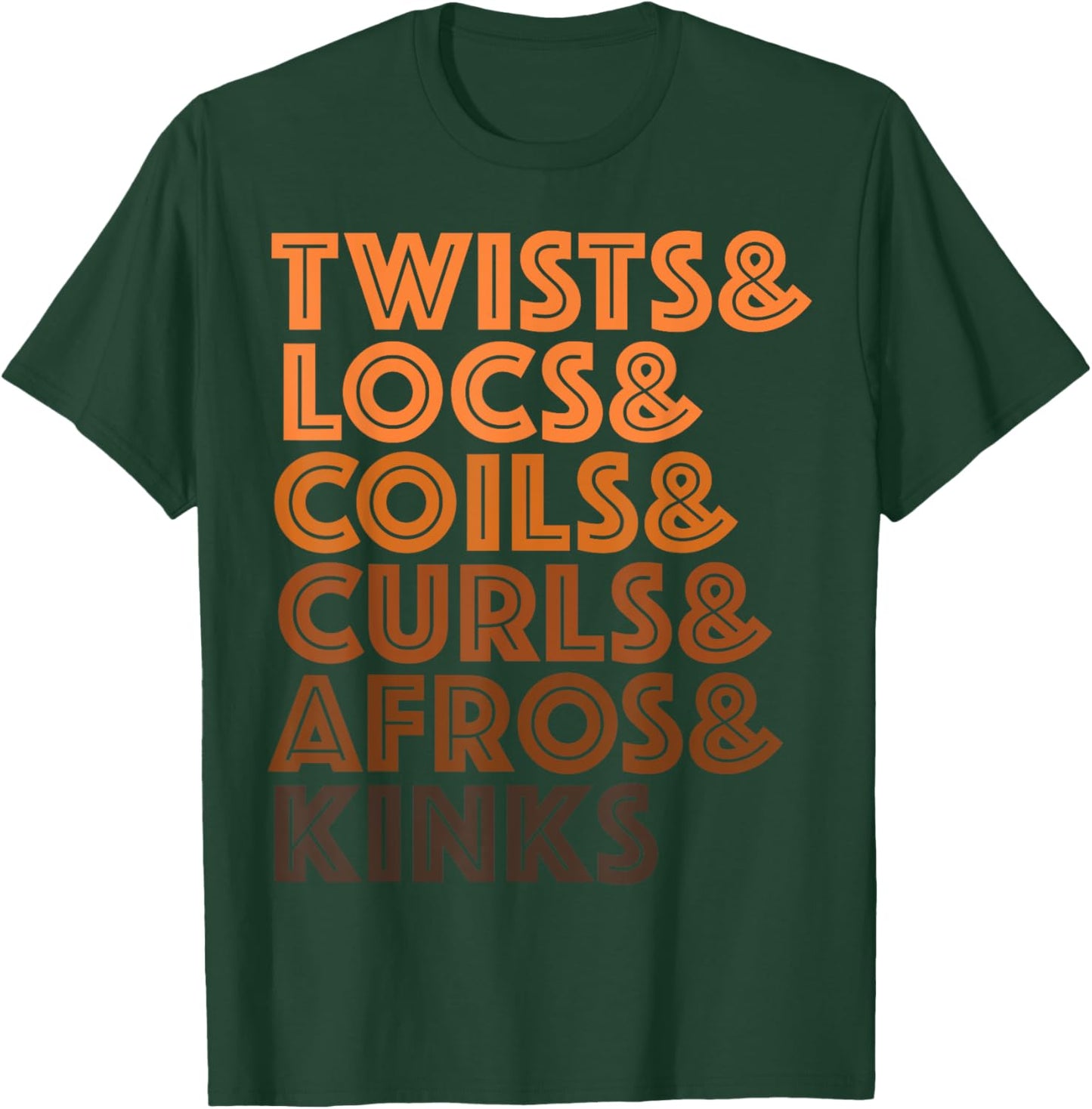 Twists & Locs & Coils & Curls & Afros Kinks T-Shirt - T-Shirt | Forest