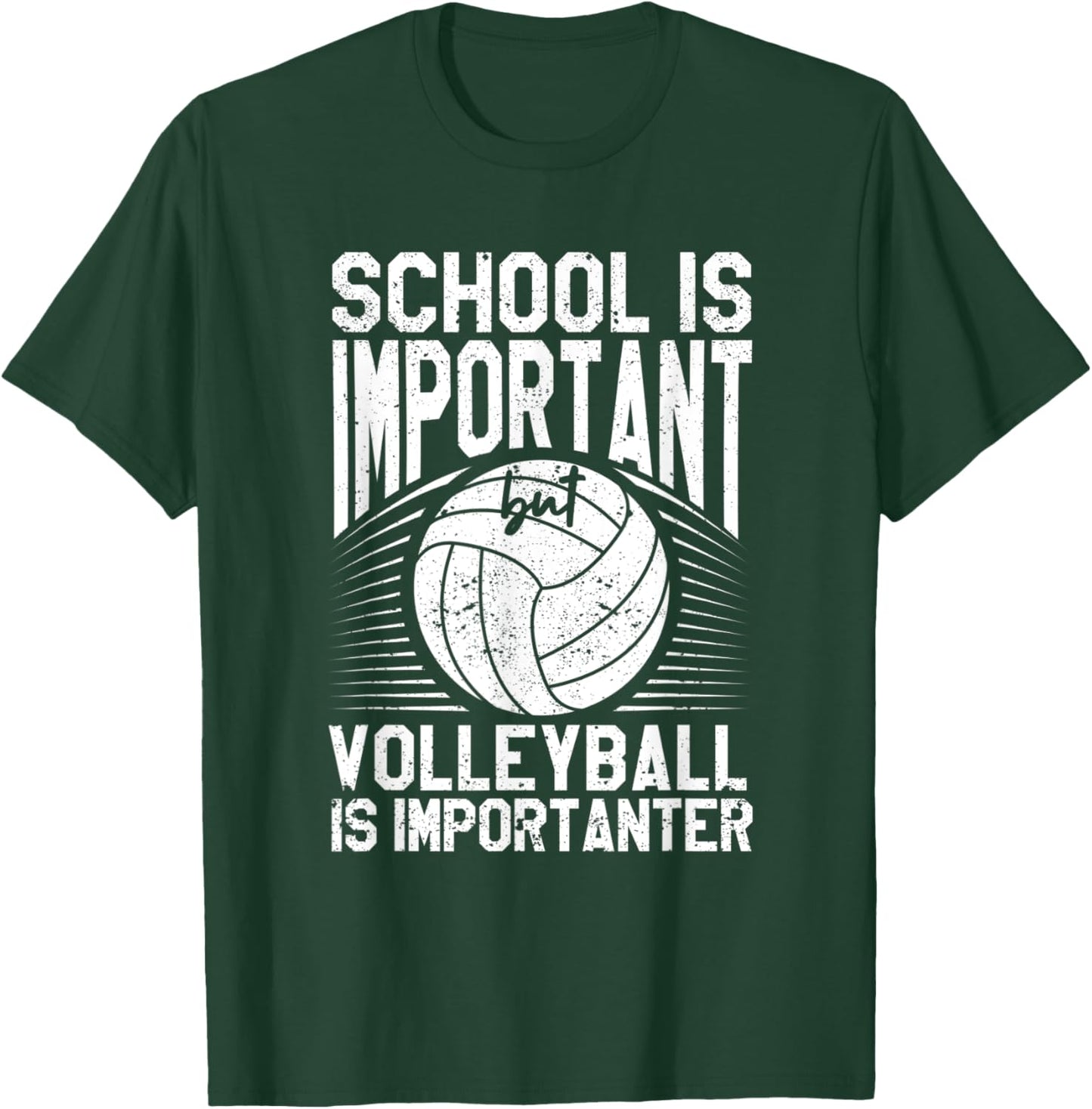 School Is Important But Volleyball Is Importanter T-Shirt - T-Shirt | Forest