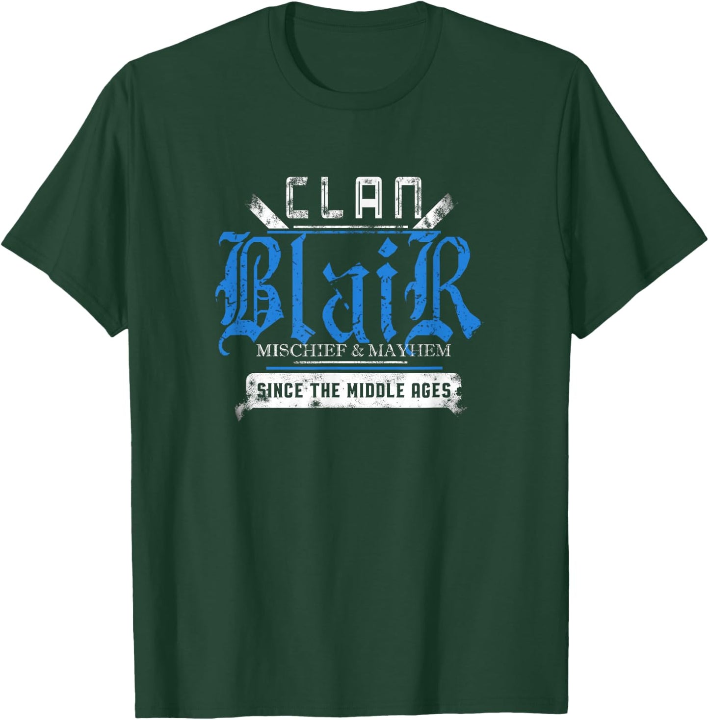 Clan Blair - Mischief and Mayhem Since The Middle Ages T-Shirt - T-Shirt | Forest