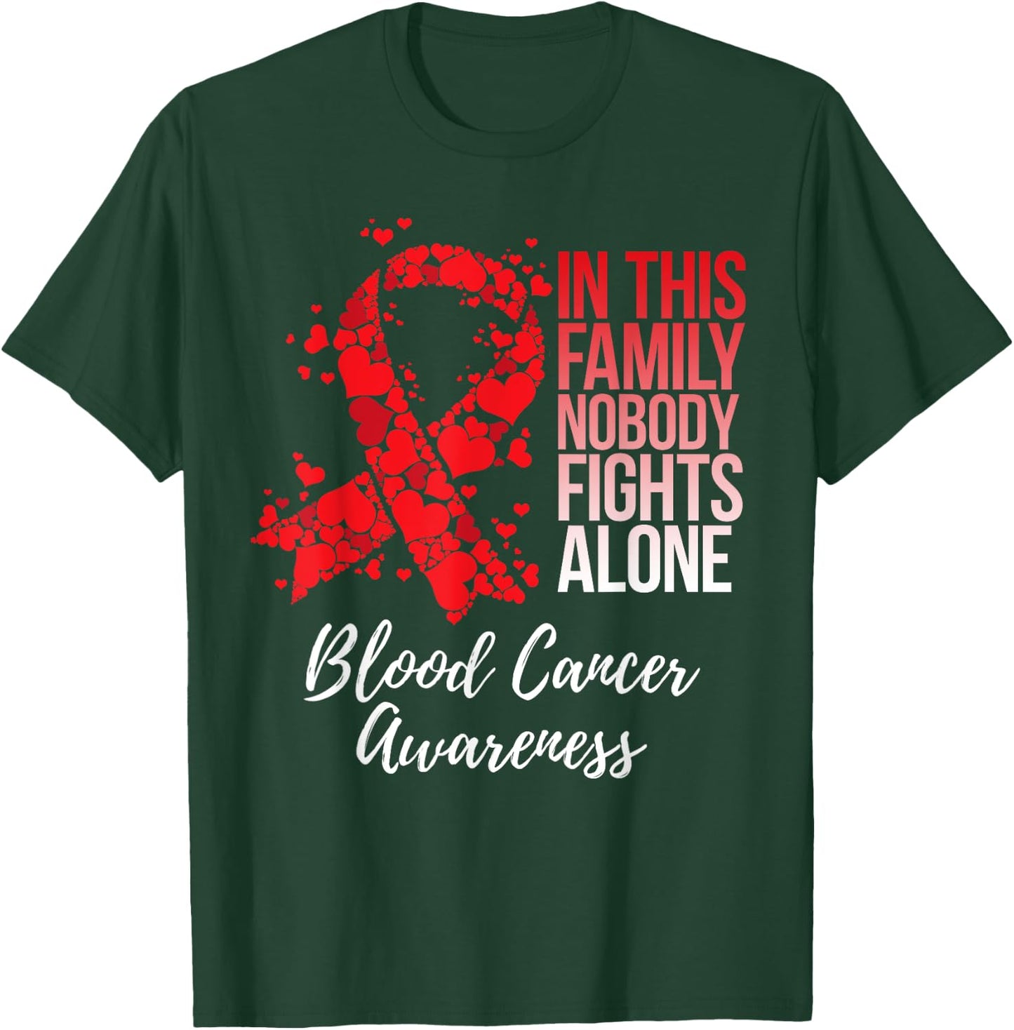 Family Support Blood Cancer Awareness T-Shirt - T-Shirt | Forest